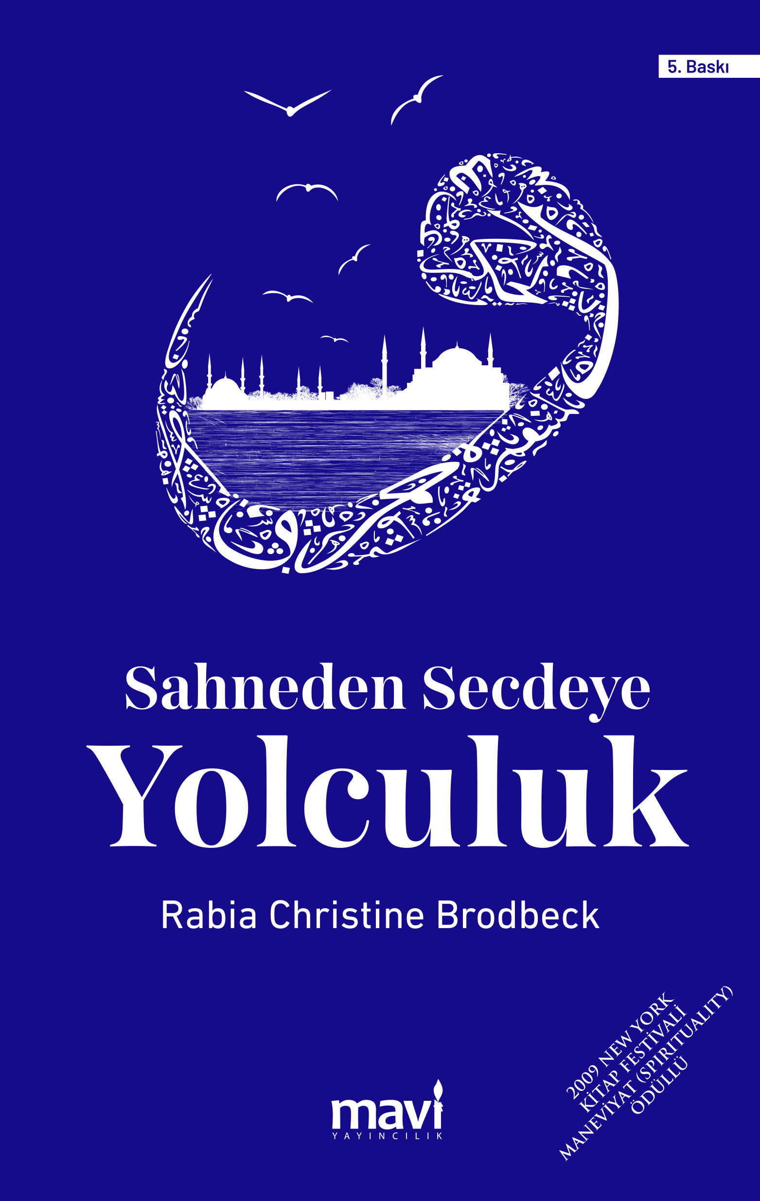 Sahneden Secdeye Yolculuk