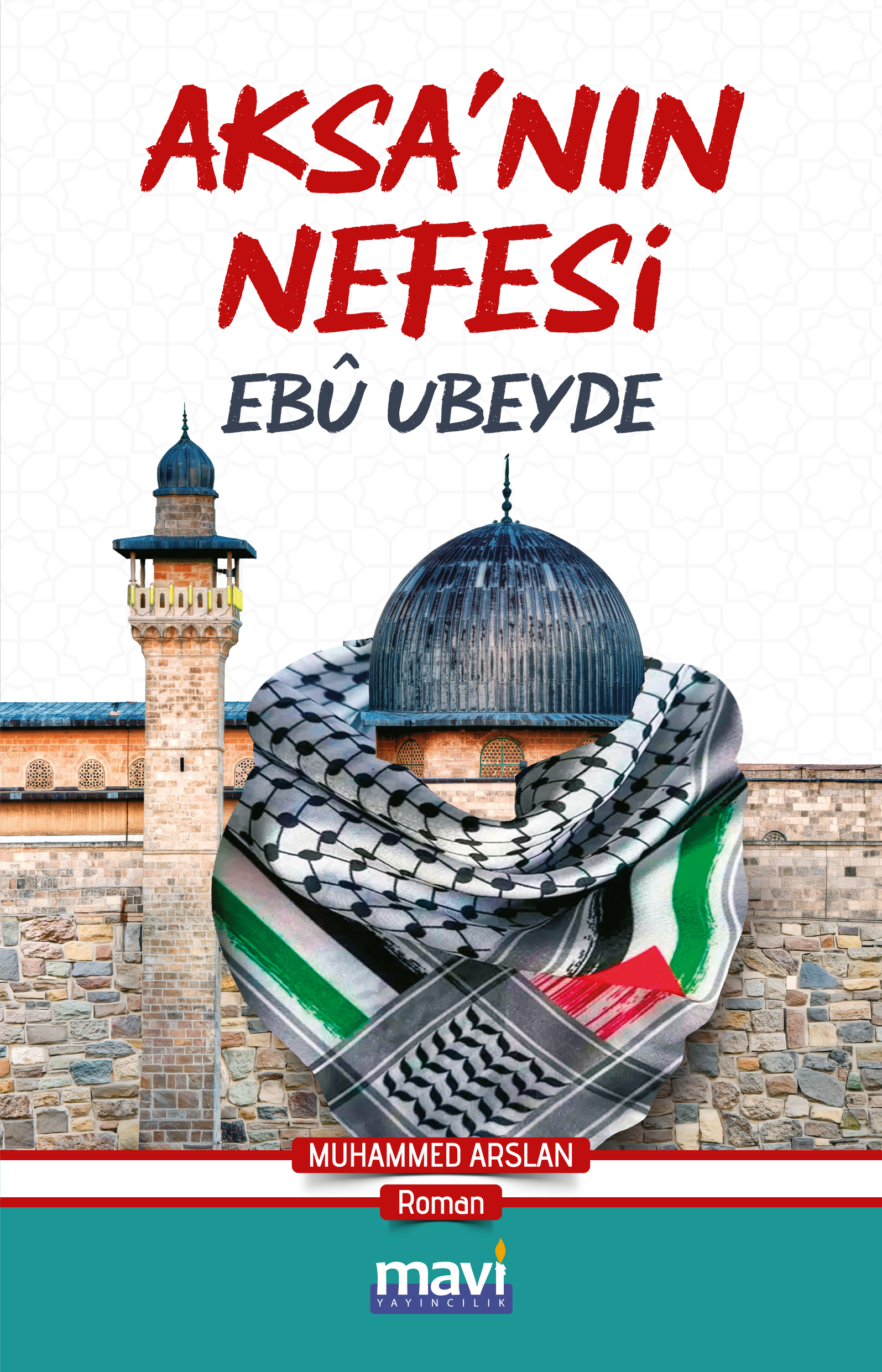 Aksa'nın Nefesi Ebû Ubeyde